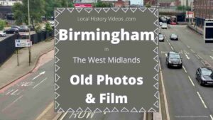 Birmingham England local history old photos archive film