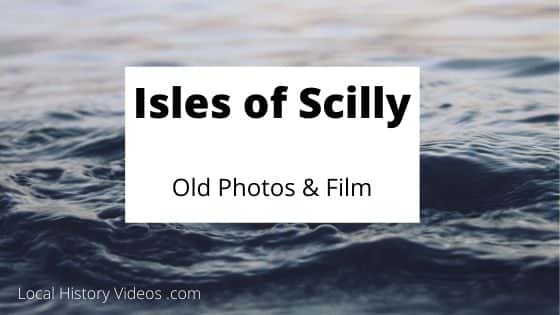 Isles of Scilly Isles England UK local history old film