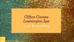 Clifton Cinema Leamington Spa Warwickshire local history videos