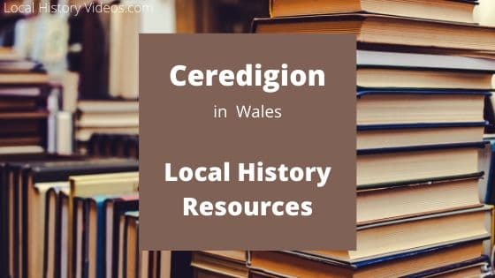 Ceredigion Wales UK local history