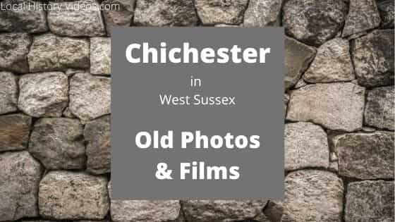 Chichester West Sussex England UK local history videos