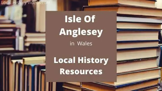 Isle of Anglesey Wales UK local history
