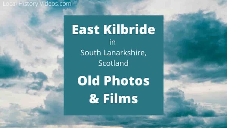 East Kilbride Scotland old photos