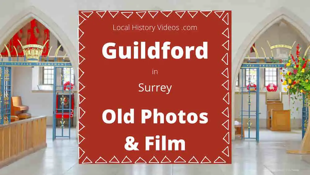 Guildford history in old photos & vintage film