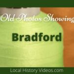 Bradford history in vintage films and old photos of Bradford