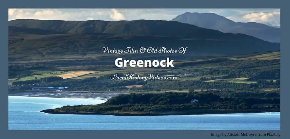 Greenock Inverclyde Scotland History old photos vintage film