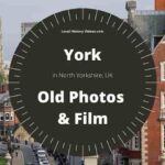 York UK old photos & film Local History