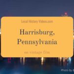 Harrisburg Pennsylvania local history in old photos