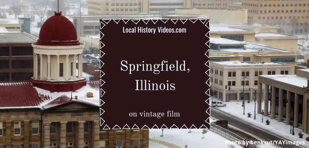 Springfield Illinois old images and local history