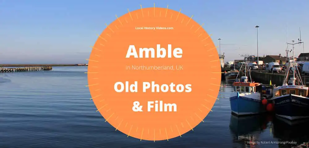 Vintage Film & Old Photos of Amble in Northumberland