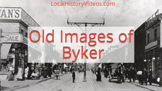 Old Images of Byker in Newcastle upon Tyne