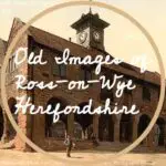 Old Images of Ross-on-Wye Herefordshire