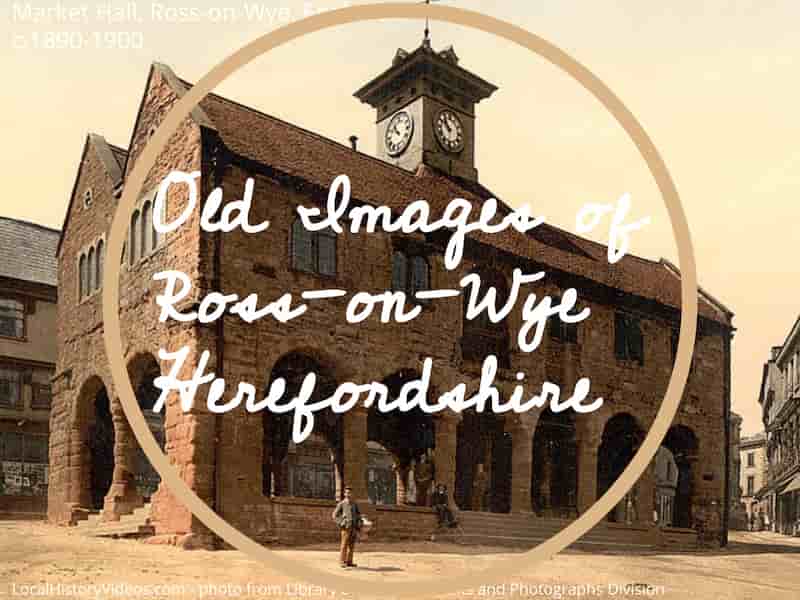 Old Images of Ross-on-Wye, Herefordshire
