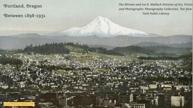 Old photo of Portland Oregon, with the mountain in the background
