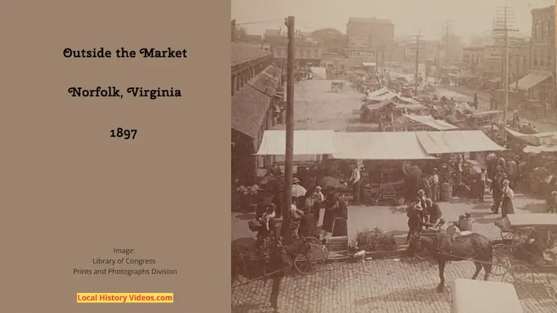 Old photo of the outside of the market at Norfolk, Virginia, taken around 1897