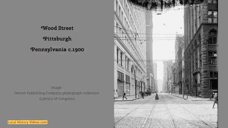Old photo of Wood Street, Pittsburgh, Pennsylvania, taken about 1900