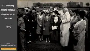 Dr. Ramsey meets various dignitaries in Jarrow 1974