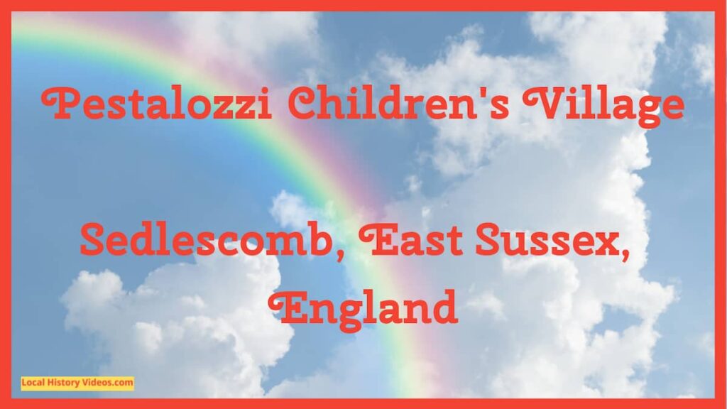 Old Images of the Pestalozzi Children's Village, Sedlescomb