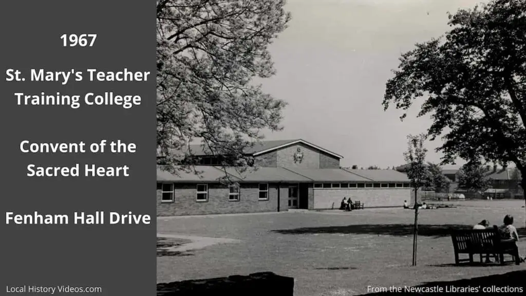Old photo of St Mary's Teacher Training College, Convent of the Sacret Heart, Fenham Hall Drive, Newcastle upon Tyne, in 1967